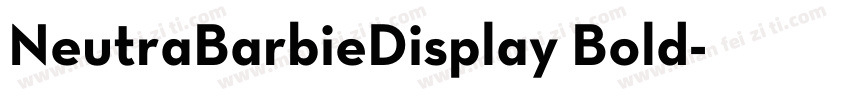 NeutraBarbieDisplay Bold字体转换
